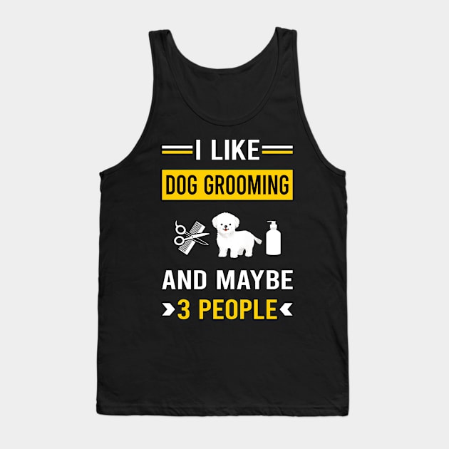 3 People Dog Grooming Groomer Tank Top by Good Day